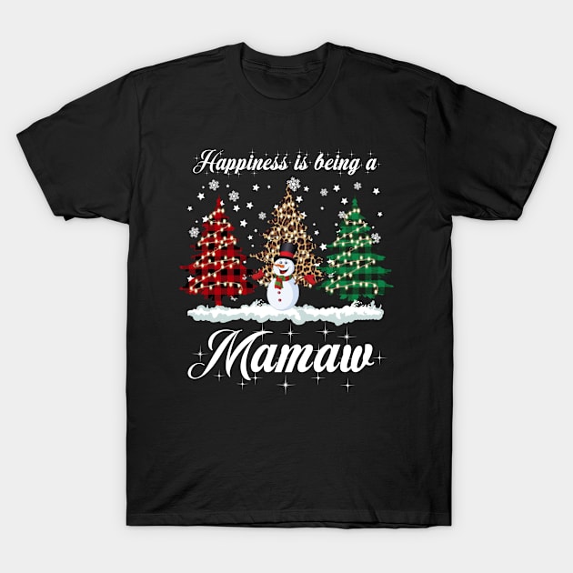 Happiness Is Being A Mamaw Merry Christmas Snowman Xmas Trees T-Shirt by Maica